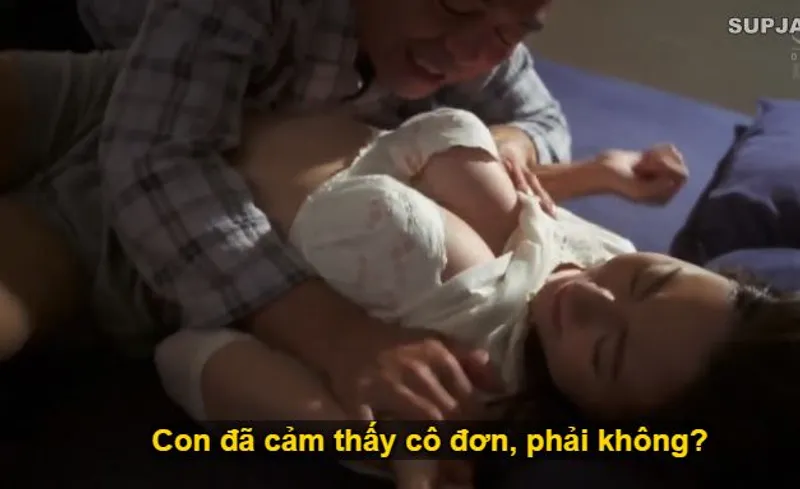 Nhìn con trai mải miết lao đầu vào việc, khiến bạn gái nó cô quạnh lẻ loi, cha chồng liều lĩnh đè bẹp con dâu.
